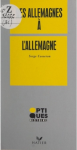 Des Allemagnes à l'Allemagne - 1945-1993