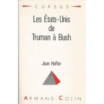 Les Etats Unis de Truman à Bush
