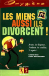 Les Miens aussi, ils divorcent!
